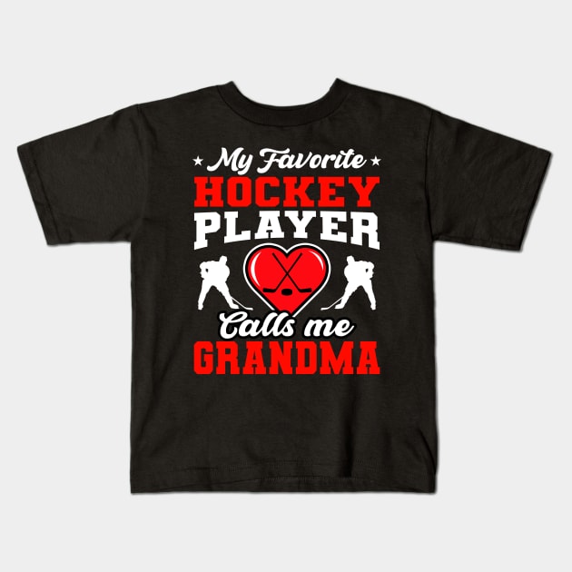 My Favorite Hockey Player Calls Me Grandma Kids T-Shirt by snnt